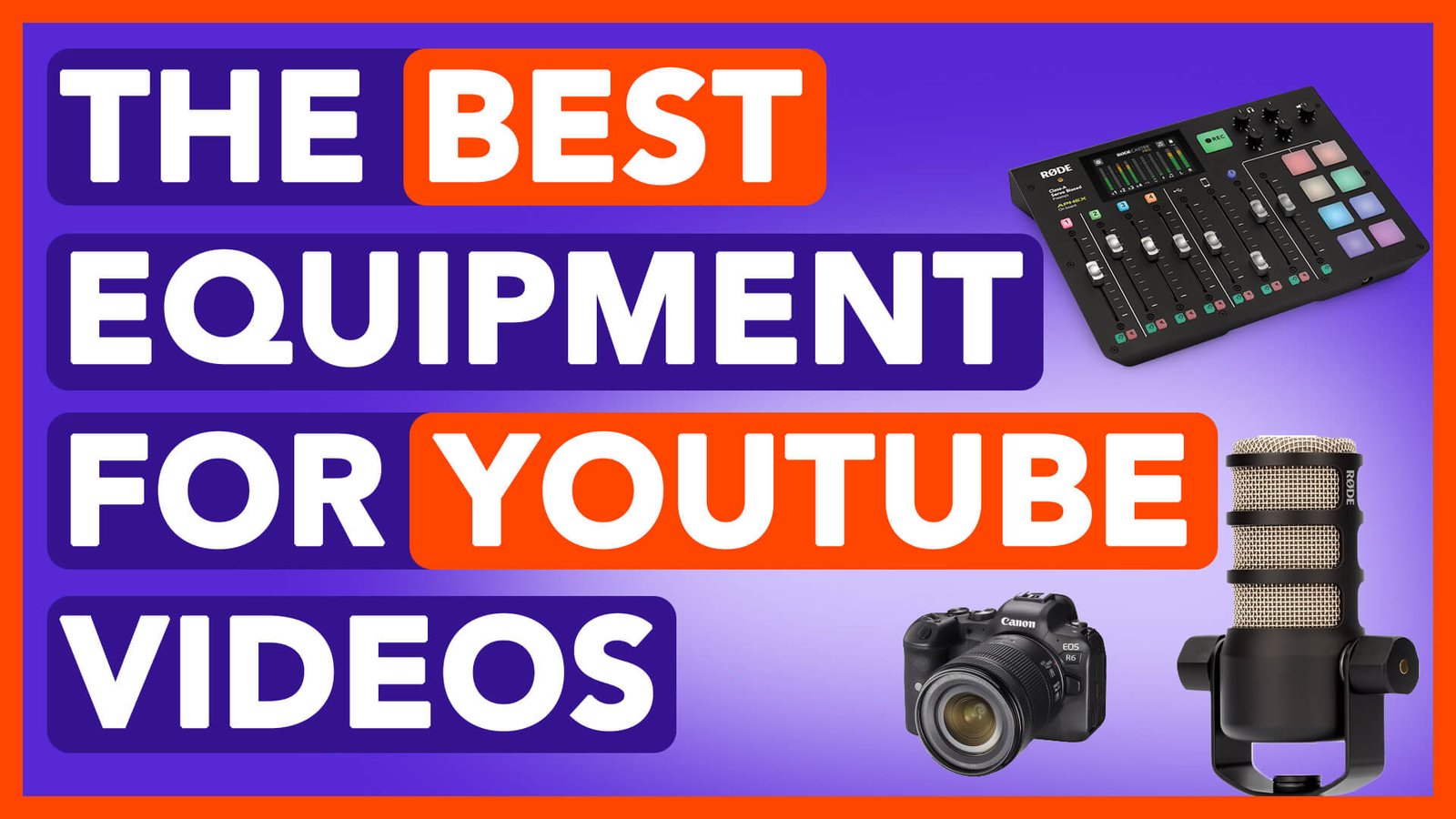 The Best Equipment For Youtube